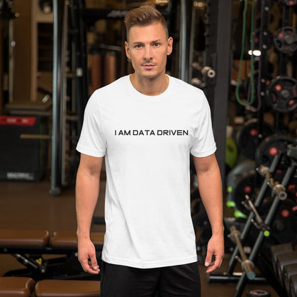 I am data driven unisex T-shirt - White - Calibrex